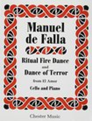 Könyv Dance of Terror and Ritual Fire Dance (El Amor Brujo): Cello & Piano Manuel De Falla