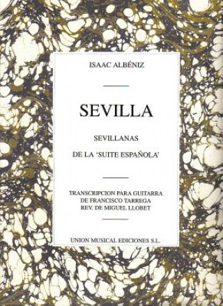 Carte Isaac Albeniz: Sevilla, Sevillanas (Suite Espanola Op.47) (Guitar) Isaac Albeniz