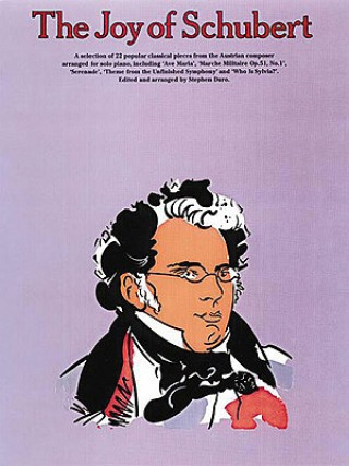 Carte The Joy of Schubert: Piano Solo Franz Schubert