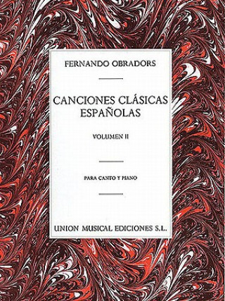 Kniha Canciones Clasicas Espanolas - Volumen II: Voice and Piano Fernando Obradors