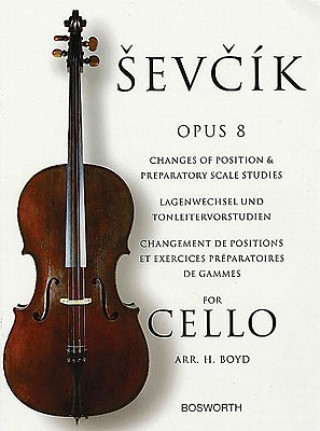 Carte Sevcik for Cello - Opus 8: Changes of Position & Preparatory Scale Studies Otakar Sevcik