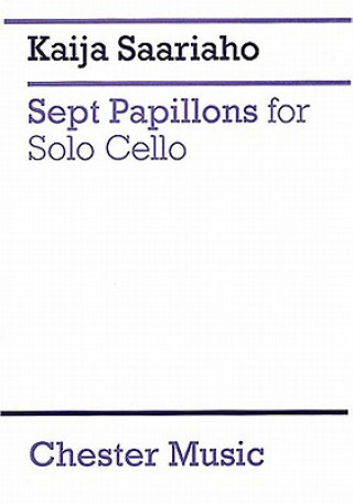 Kniha 7 Papillons: For Cello Solo Kaija Saariaho