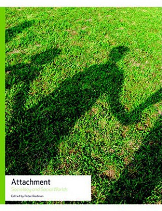 Книга Attachment: Sociology and Social Worlds Peter Redman
