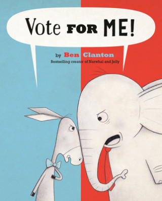 Kniha Vote for Me! Ben Clanton