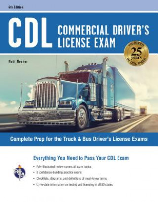 Kniha CDL - Commercial Driver's License Exam, 6th Ed.: Complete Prep for the Truck & Bus Driver's License Exams Matt Mosher
