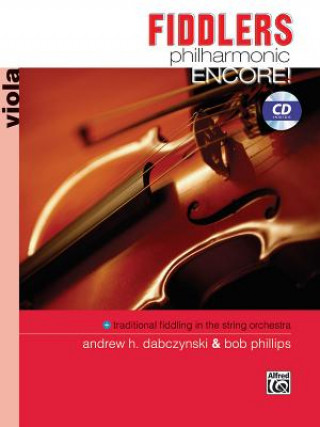 Kniha Fiddlers Philharmonic Encore!: Viola [With CD (Audio)] Andrew H. Dabczynski