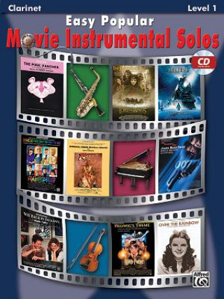 Kniha Easy Popular Movie Instrumental Solos: Clarinet, Book & Online Audio/Software [With CD] Bill Galliford