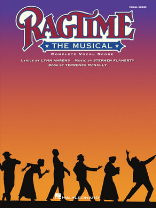 Kniha Ragtime the Musical (Vocal Score) (Complete): Piano/Vocal, Vocal Score Stephen Flaherty