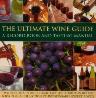 Kniha The Ultimate Wine Guide: A Record Book and Tasting Manual: Two Volumes in One Classic Gift Set: A Write-In Record Book Plus a Collection of Indispensa Jane Hughes