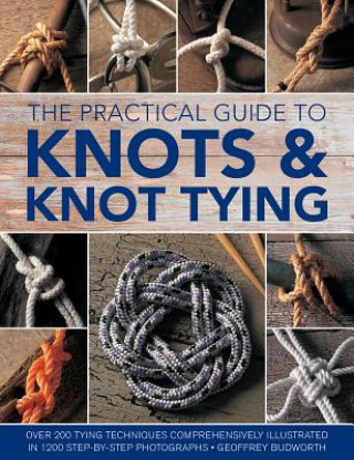 Könyv Knots and Knot Tying, The Practical Guide to Geoffrey Budworth