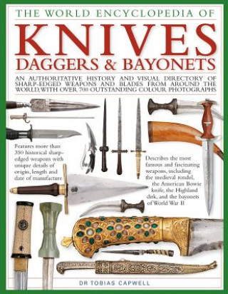 Kniha Knives, Daggers & Bayonets, the World Encyclopedia of Tobias Capwell