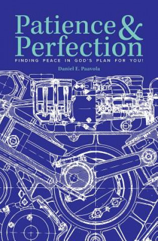 Könyv Patience & Perfection Daniel Paavola