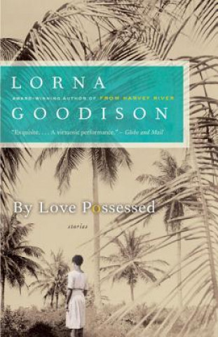 Carte By Love Possessed: Stories Lorna Goodison
