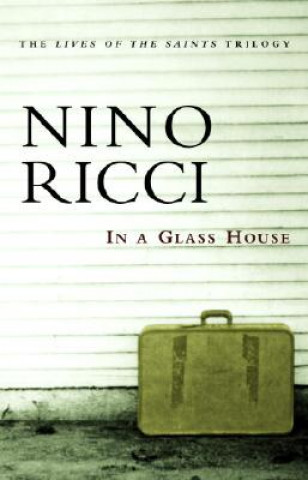 Kniha In a Glass House Nino Ricci