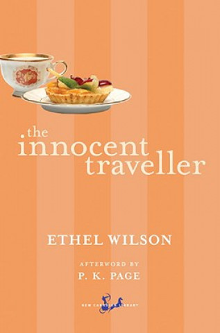 Kniha The Innocent Traveller Ethel Wilson