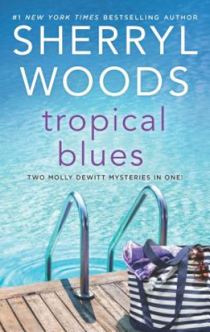 Livro Tropical Blues: Two Molly DeWitt Mysteries in One! Sherryl Woods