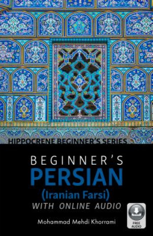 Könyv Beginner's Persian (Iranian Farsi) with Online Audio Mohammad Mehdi Khorrami