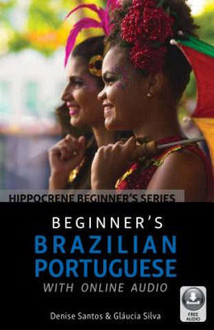 Knjiga Beginner's Brazilian Portuguese with Online Audio Denise Santos