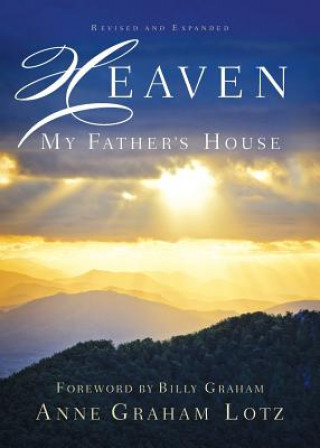 Kniha Heaven: My Father's House Anne Graham Lotz