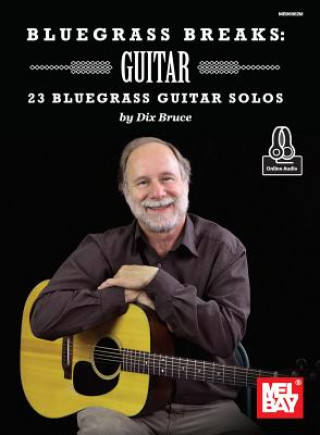 Kniha Bluegrass Breaks: Guitar Dix Bruce