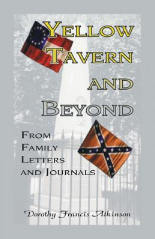 Carte Yellow Tavern and Beyond, From Family Letters and Journals Dorothy Francis Atkinson