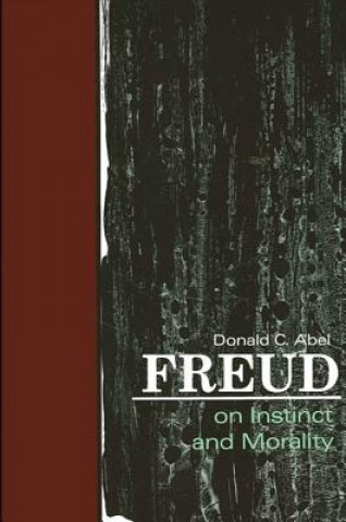 Carte Freud on Instinct and Morality Donald C. Abel