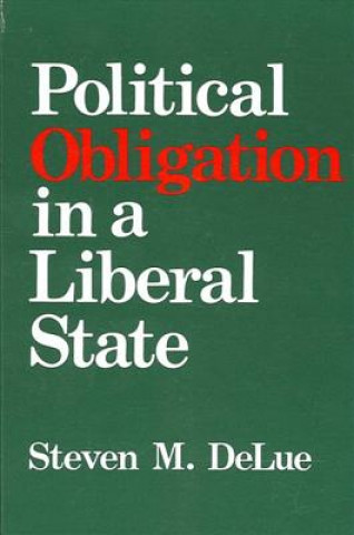 Carte Political Obligation in a Liberal State Steven M. Delue