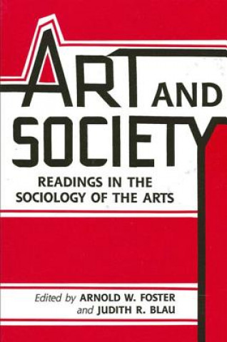 Buch Art and Society: Readings in the Sociology of the Arts Arnold W. Foster