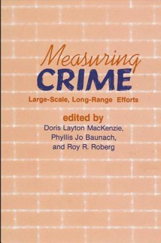 Livro Measuring Crime: Large-Scale, Long-Range Efforts Doris L. MacKenzie