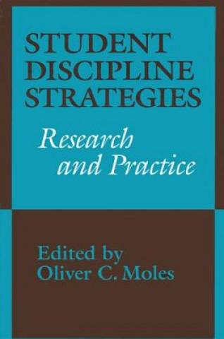 Kniha Student Discipline Strategies: Research and Practice Oliver C. Moles