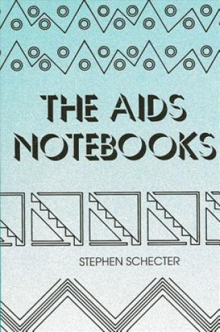 Kniha The AIDS Notebooks Stephen Schecter