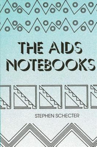 Book The AIDS Notebooks Stephen Schecter