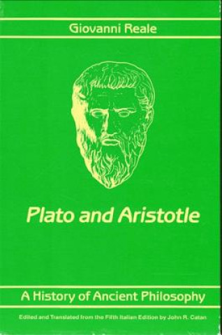 Carte A History of Ancient Philosophy II: Plato and Aristotle Giovanni Reale