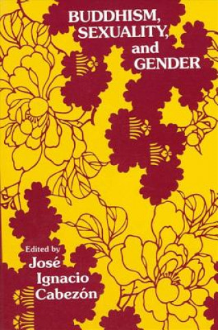 Книга Buddhism, Sexuality, and Gender Jose Ignacio Cabezon