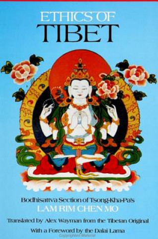 Könyv Ethics of Tibet: Bodhisattva Section of Tsong-Kha-Pa's Lam Rim Chen Mo Alex Wayman
