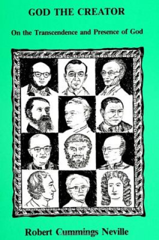 Knjiga God the Creator: On the Transcendence and Presence of God Robert Cummings Neville
