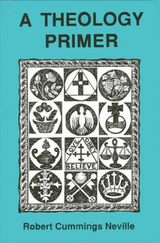 Carte A Theology Primer Robert Cummings Neville