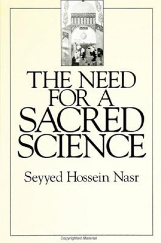 Książka The Need for a Sacred Science Seyyed Hossein Nasr