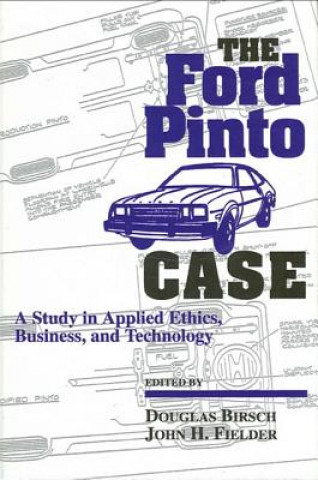 Buch The Ford Pinto Case: A Study in Applied Ethics, Business, and Technology Douglas Birsch