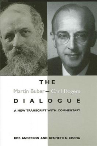 Könyv The Martin Buber - Carl Rogers Dialogue: A New Transcript with Commentary Rob Anderson