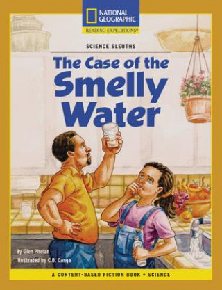 Kniha Content-Based Chapter Books Fiction (Science: Science Sleuths): The Case of the Smelly Water Glen Phelan