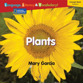 Libro Windows on Literacy Language, Literacy & Vocabulary Emergent (Science): Plants National Geographic Learning