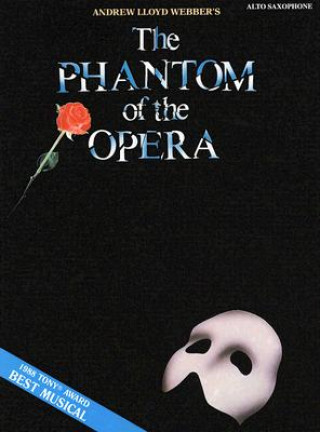 Carte The Phantom of the Opera: Alto Saxophone Andrew Lloyd Webber