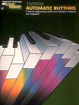 Knjiga E1. Exploring Automatic Rhythms Hal Leonard Publishing Corporation