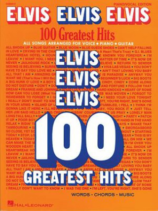 Knjiga Elvis Elvis Elvis - 100 Greatest Hits Elvis Presley