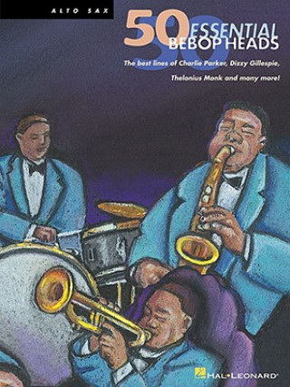 Book 50 Bebop Heads for Alto Sax Hal Leonard Publishing Corporation