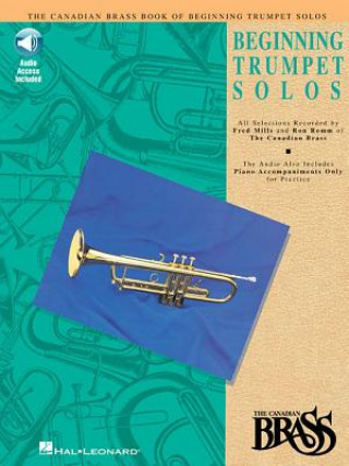 Книга Canadian Brass Book of Beginning Trumpet Solos: With Online Audio of Performances and Accompaniments Hal Leonard Corp