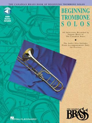 Kniha The Canadian Brass Book of Beginning Trombone Solos: With Online Audio of Performances and Accompaniments Hal Leonard Corp