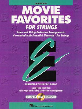 Livre Essential Elements Movie Favorites for Strings: Conductor [With CD (Audio)] Elliot Del Borgo