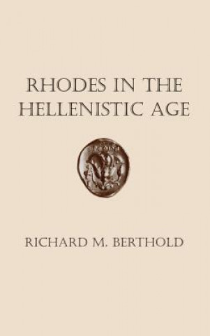 Книга Rhodes in the Hellenistic Age Richard M. Berthold